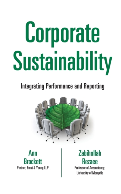 Corporate Sustainability : Integrating Performance and Reporting, Hardback Book
