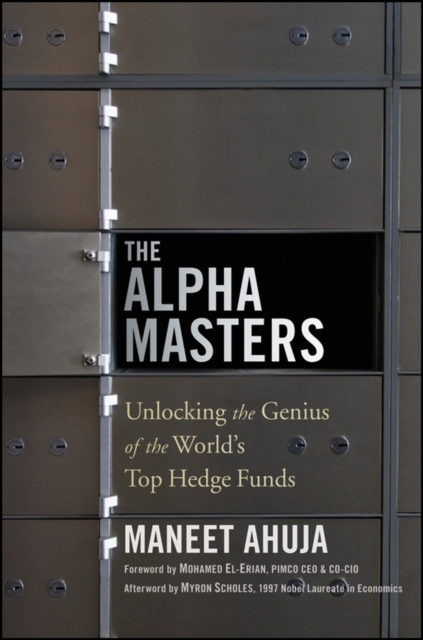 The Alpha Masters : Unlocking the Genius of the World's Top Hedge Funds, EPUB eBook