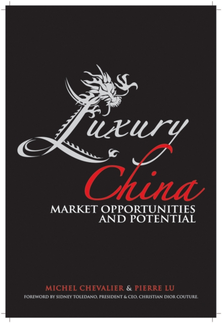 Luxury China : Market Opportunities and Potential, EPUB eBook