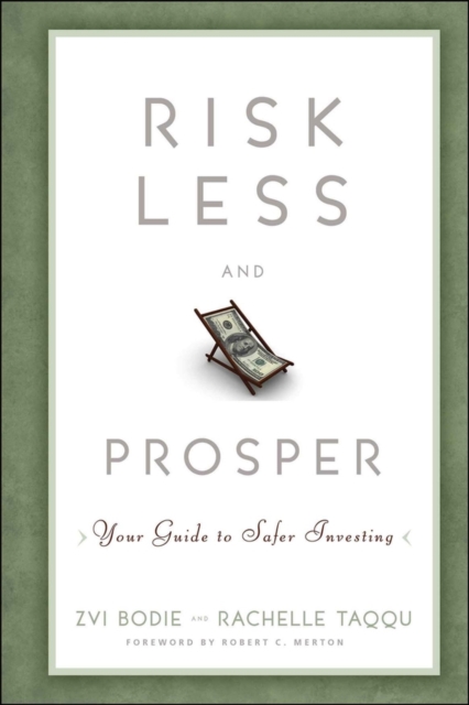 Risk Less and Prosper : Your Guide to Safer Investing, EPUB eBook