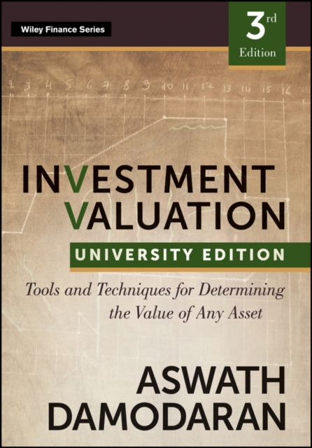 Investment Valuation : Tools and Techniques for Determining the Value of any Asset, University Edition, EPUB eBook