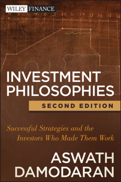 Investment Philosophies : Successful Strategies and the Investors Who Made Them Work, EPUB eBook