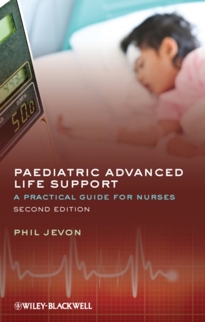 Paediatric Advanced Life Support : A Practical Guide for Nurses, EPUB eBook