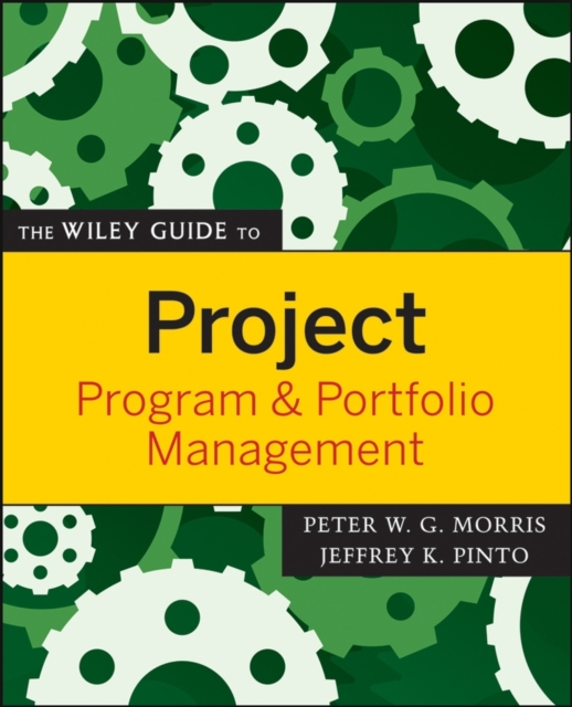 The Wiley Guide to Project, Program, and Portfolio Management, PDF eBook