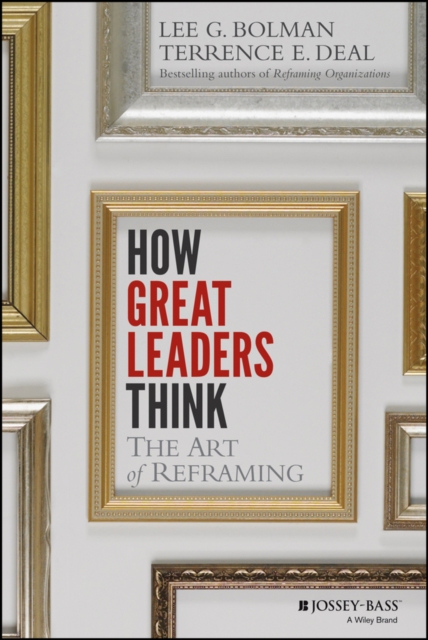 How Great Leaders Think : The Art of Reframing, EPUB eBook