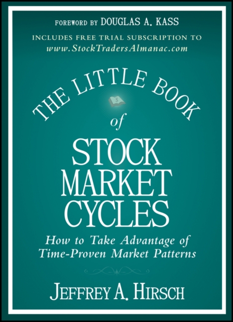 The Little Book of Stock Market Cycles : How to Take Advantage of Time-Proven Market Patterns, EPUB eBook