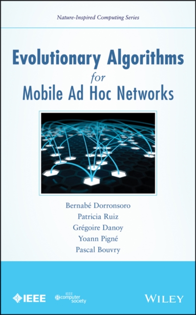 Evolutionary Algorithms for Mobile Ad Hoc Networks, Hardback Book