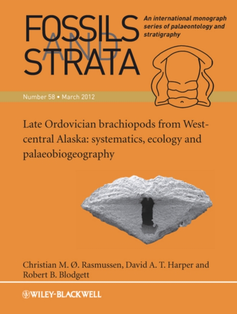Late Ordovician Brachiopods from West-Central Alaska : Systematics, Ecology and Palaeobiogeography, Paperback / softback Book