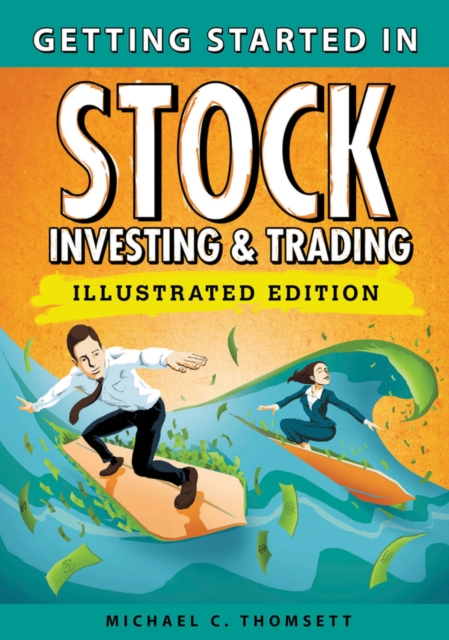 Getting Started in Stock Investing and Trading, Illustrated Edition, Paperback Book