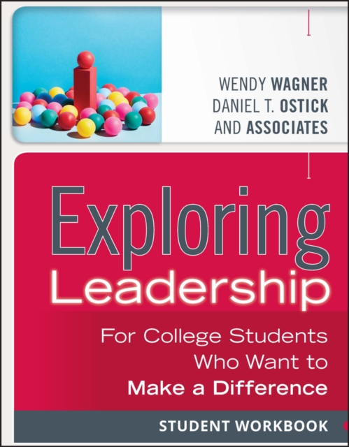 Exploring Leadership : For College Students Who Want to Make a Difference, Student Workbook, Paperback / softback Book