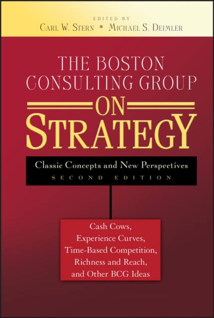 The Boston Consulting Group on Strategy : Classic Concepts and New Perspectives, EPUB eBook