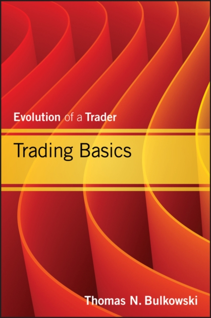 Trading Basics : Evolution of a Trader, Hardback Book