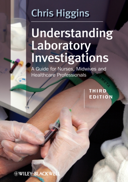 Understanding Laboratory Investigations : A Guide for Nurses, Midwives and Health Professionals, PDF eBook