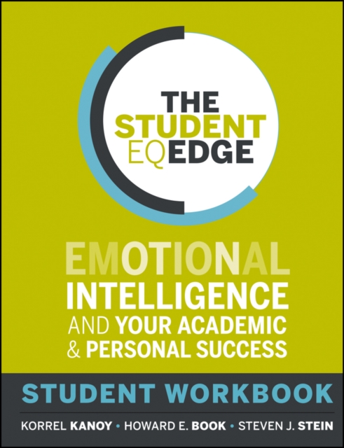 The Student EQ Edge : Emotional Intelligence and Your Academic and Personal Success: Student Workbook, PDF eBook