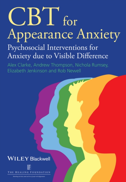 CBT for Appearance Anxiety : Psychosocial Interventions for Anxiety due to Visible Difference, PDF eBook