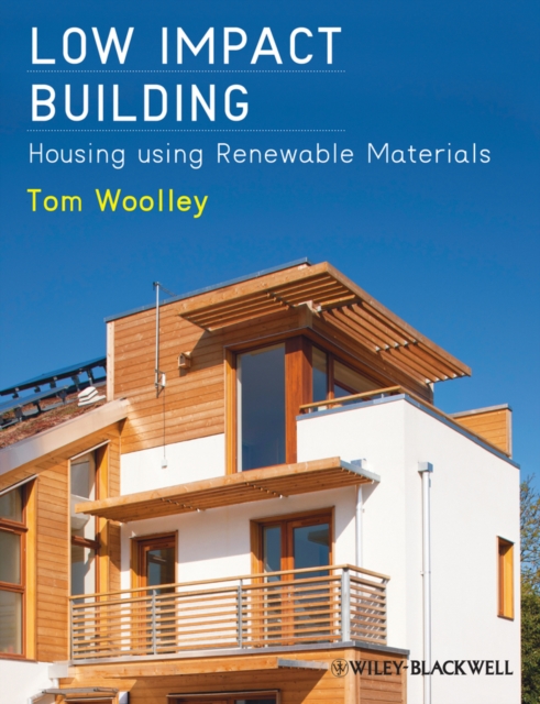 Low Impact Building : Housing using Renewable Materials, PDF eBook