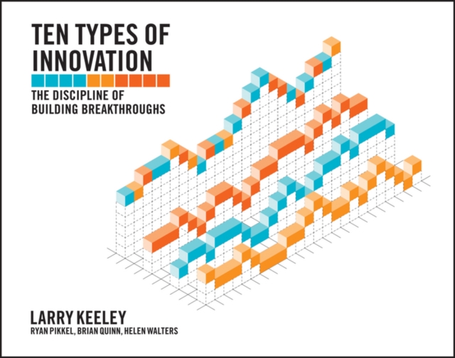 Ten Types of Innovation : The Discipline of Building Breakthroughs, PDF eBook