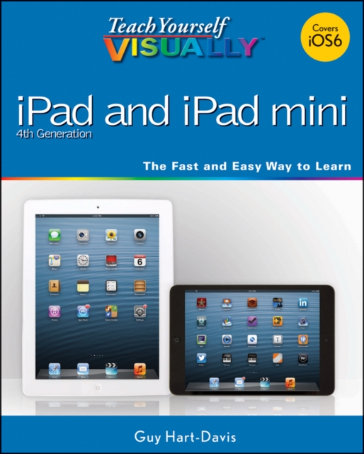 Teach Yourself VISUALLY iPad 4th Generation and iPad mini, Paperback / softback Book