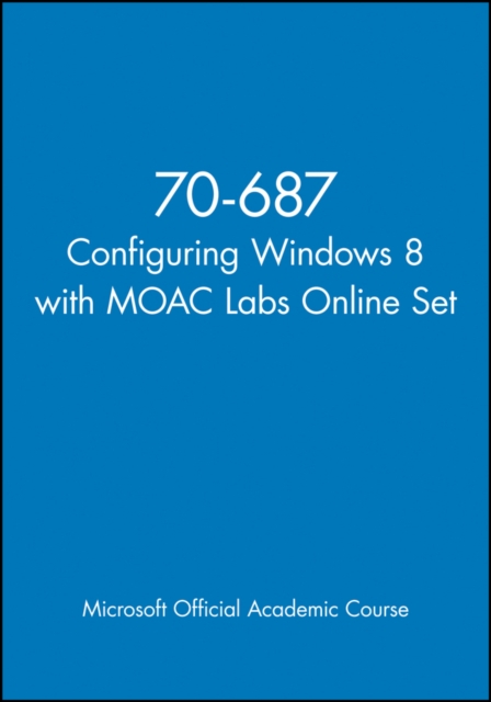 70-687 Configuring Windows 8 with MOAC Labs Online Set, Paperback / softback Book