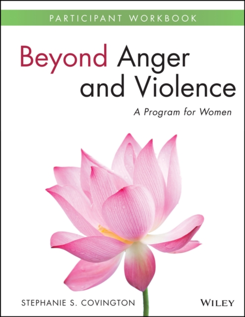 Beyond Anger and Violence : A Program for Women, Participant Workbook, Paperback / softback Book