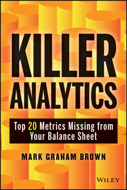 Killer Analytics : Top 20 Metrics Missing from your Balance Sheet, PDF eBook