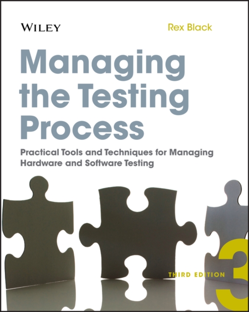 Managing the Testing Process : Practical Tools and Techniques for Managing Hardware and Software Testing, PDF eBook
