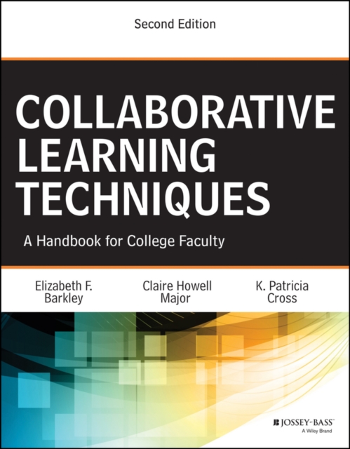 Collaborative Learning Techniques : A Handbook for College Faculty, PDF eBook