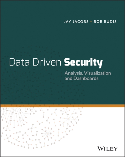 Data-Driven Security : Analysis, Visualization and Dashboards, Paperback / softback Book