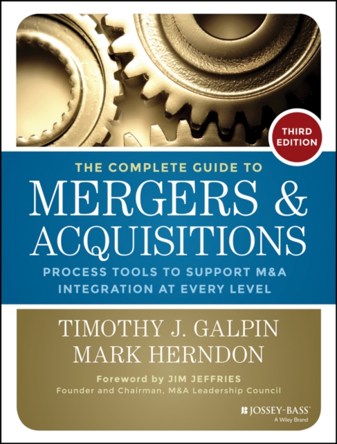The Complete Guide to Mergers and Acquisitions : Process Tools to Support M&A Integration at Every Level, PDF eBook