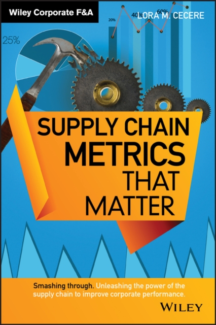 Supply Chain Metrics that Matter, Hardback Book