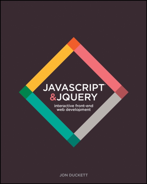 JavaScript and jQuery : Interactive Front-End Web Development, Hardback Book