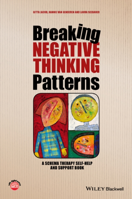 Breaking Negative Thinking Patterns : A Schema Therapy Self-Help and Support Book, Hardback Book