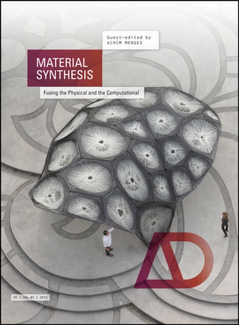 Material Synthesis : Fusing the Physical and the Computational, Paperback / softback Book