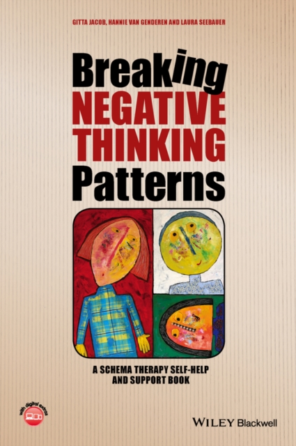 Breaking Negative Thinking Patterns : A Schema Therapy Self-Help and Support Book, PDF eBook