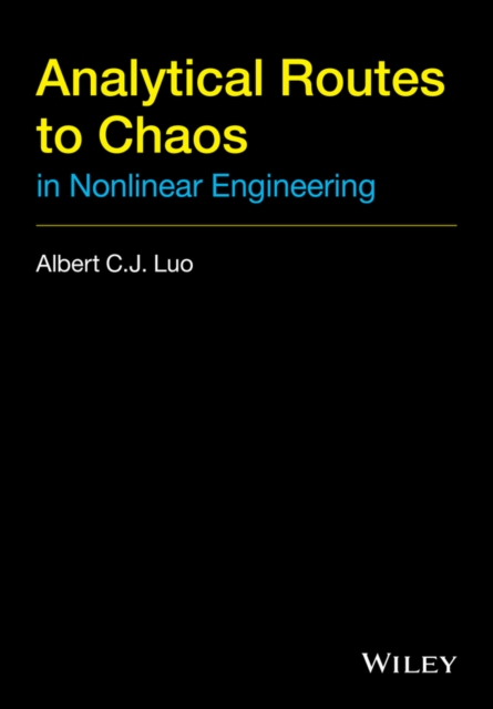 Analytical Routes to Chaos in Nonlinear Engineering, Hardback Book