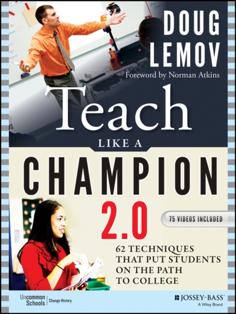 Teach Like a Champion 2.0 : 62 Techniques that Put Students on the Path to College, Paperback / softback Book