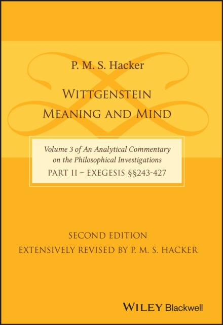 Wittgenstein : Meaning and Mind (Volume 3 of an Analytical Commentary on the Philosophical Investigations), Part 2: Exegesis, Section 243-427, EPUB eBook