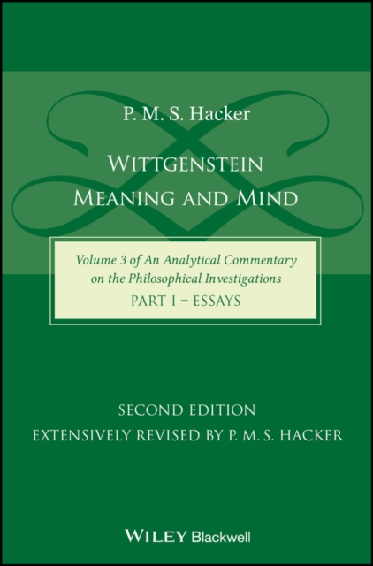Wittgenstein : Meaning and Mind (Volume 3 of an Analytical Commentary on the Philosophical Investigations), Part 1: Essays, PDF eBook