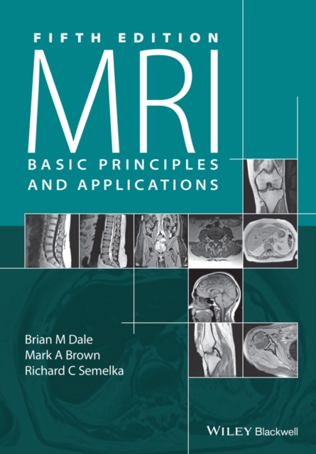 MRI : Basic Principles and Applications, Paperback / softback Book