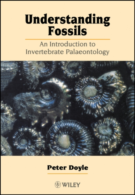 Understanding Fossils : An Introduction to Invertebrate Palaeontology, PDF eBook