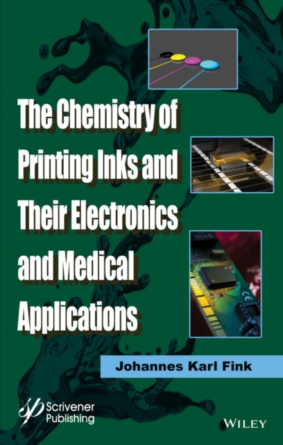 The Chemistry of Printing Inks and Their Electronics and Medical Applications, Hardback Book