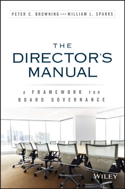 The Director's Manual : A Framework for Board Governance, PDF eBook