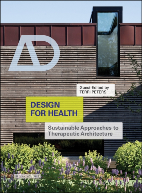 Design for Health : Sustainable Approaches to Therapeutic Architecture, Paperback / softback Book