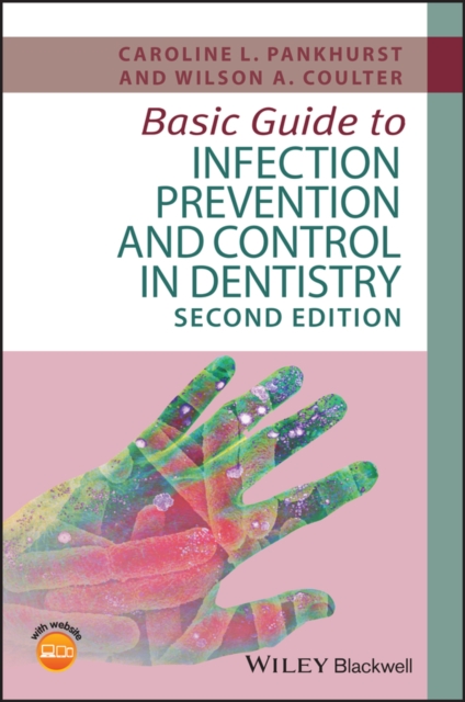 Basic Guide to Infection Prevention and Control in Dentistry, Paperback / softback Book