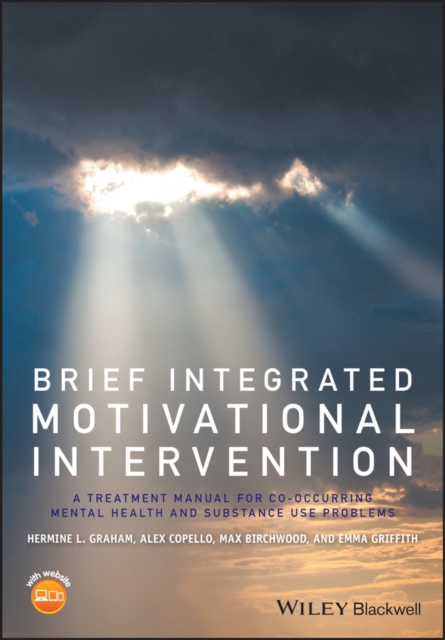 Brief Integrated Motivational Intervention : A Treatment Manual for Co-occuring Mental Health and Substance Use Problems, EPUB eBook