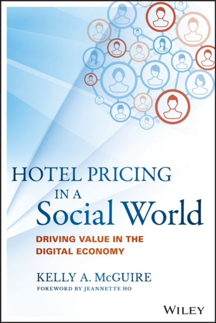 Hotel Pricing in a Social World : Driving Value in the Digital Economy, EPUB eBook