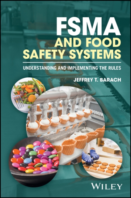 FSMA and Food Safety Systems : Understanding and Implementing the Rules, Paperback / softback Book