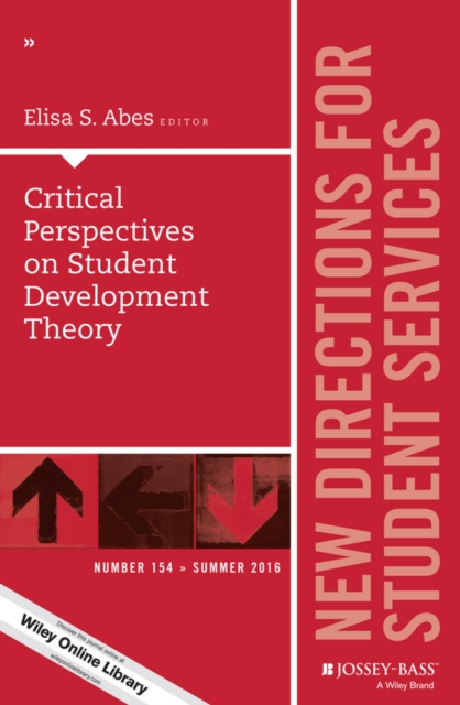 Critical Perspectives on Student Development Theory : New Directions for Student Services, Number 154, Paperback / softback Book