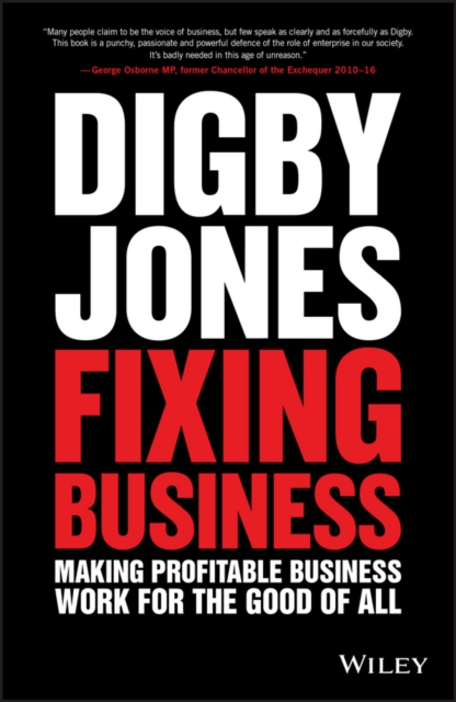 Fixing Business : Making Profitable Business Work for The Good of All, PDF eBook