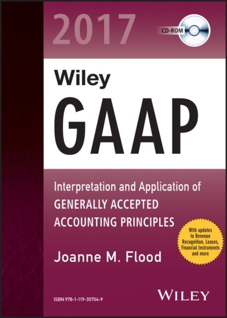 Wiley GAAP 2017 : Interpretation and Application of Generally Accepted Accounting Principles CD-ROM, Digital Book